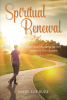 Mary Sue Burt’s Newly Released "Spiritual Renewal: Devotional Readings for Any Season of Life’s Journey" is an Engaging Collection of 240 Devotional Readings