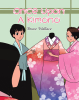 Bruce Wallace Newly Released "Once Upon A Kimono" is a Charming Tale of Love and Determination That Will Entertain and Delight