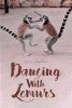 Cecil Thomas’s New Book, "Dancing with Lemurs," Follows Three Close Friends Who Form a Family of Their Own Design and Help to Carry Each Other Through Life's Challenges