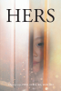 Chung Lip, MPH, CHES, BS, BSN, RN’s New Book, “HERS," Details the Author's Childhood Growing Up in Cambodia and the Sacrifices His Mother Made for Him and His Siblings