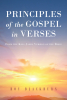 Author Roy Blackburn’s New Book, "Principles of the Gospel in Verses," Explores and Explains Gospel Principles Found Within More Than Two Thousand Bible Verses