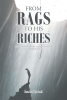 Author Rev. Luis Vendrell’s New Book, "From Rags to His Riches," is a Heartfelt Account of How the Author Turned His Life Around Through Faith, Determination, & the Lord