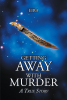 Author Eira’s New Book, "Getting Away with Murder: A True Story," is a Compelling Memoir That Exposes the Devastating Truth Behind a Gruesome Murder