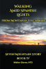 Author Walter Glover, MTS’s New Book, “Walking Amid Spanish Lights: From Montañas to Camino,” Follows Walter on His Spiritual & Physical Journey Along El Camino in Spain