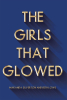 Authors Maranda Silverton and Beth Lowe’s New Book, "The Girls That Glowed," Follows Encounters of Faith the Authors Had After Accepting the Holy Spirit Into Their Hearts