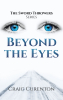 Author Craig Curenton’s New Book, "Beyond the Eyes," Explores the Topics of Love, Relationships, Spiritual Warfare, and Recognizing the Enemy Through a Life in Christ