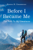Samuel E. Underwood’s New Book, “Before I Became Me: The Path to My Greatness,” is an Intensive and Powerful Look at What Life is Like with Addiction