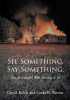 Author David Kelch and Linda K. Brown’s New Book, “See Something, Say Something.” Is the True Story One Family Harassment by Police After Revealing Their Corruption