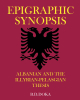Author B.D.Doka’s New Book, “Epigraphic Synopsis: Albanian and the Illyrian-Pelasgian Thesis,” Provides Useful Analysis That Adds to the History of Linguistics