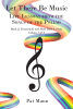 Pat Mann’s Newly Released "Let There be Music" is an Enjoyable Second Installment to the Author’s Study of Psalms