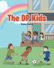 Thelma Daniels’s Newly Released "The DP Kids" is a Heartwarming Story of the Beauty and Diversity of Families