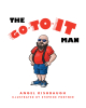Angel Kishbaugh’s Newly Released "The Go-to-It Man" is a Heartfelt Celebration of a Lasting Legacy of Helpfulness and Kindness