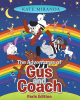 Kate Miranda’s Newly Released "The Adventures of Gus and Coach: Paris Edition" is an Imaginative Adventure That Explores the Wonders of Paris