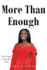 April Williams’s Newly Released "More Than Enough" is a Motivating Message of Empowerment for All of God’s Children