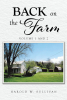 Harold W. Sullivan’s Newly Released "Back on the Farm: Volume 1 and 2" is a Collection of Entertaining Tales of Growing Up on a Rural Farm in West Virginia
