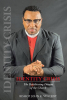 Bishop John K. Vincent’s Newly Released “Identity Crisis: The Debilitating Disease of the Church” is an Open Discussion of Real Challenges to the Modern Church