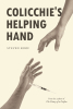 Steven Roof’s New Book, "Colicchie's Helping Hand," is an Inspiring Testament to How the Power of Music Can Help Anyone Overcome Life’s Toughest Obstacles