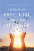 Author Adrian Maurice Jenkins’s New Book, "A Journey to Freedom, the Divine Dreamer," Follows the Author as He Details How God Saved Him from Self-Destructive Tendencies