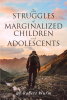 Author Robert Wurm’s New Book, "The Struggles of Marginalized Children and Adolescents," Discusses How Traumatic Experiences Can Cause Children to Become Disparaged