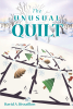 Author David A. Bissaillon’s New Book, "The Unusual Quilt," Was Intended as a Bedtime Story to Help Children Relax Their Minds and Sleep Soundly Through the Night