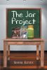 Author Sheri Keyes’s New Book, "The Jar Project," Follows a Community College Professor Who Ends Up Learning More from Her Students About Life Than She Thought Possible