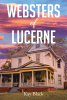 Kay Black’s Newly Released "Websters of Lucerne" is a Heartwarming Story of a Community’s Healing and Growth
