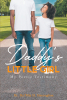 Dr. Del'Mia D. Omoragbon’s Newly Released “Daddy’s Little Girl: My Poetic Testimony” is a Potent Collection of Poetry That Examines the Author’s Spiritual Growth