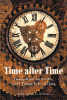 Mrs. Lynn G. Wynn’s Newly Released “Time after Time: Timing Waits for No One, God’s Timing Is Everything” is a Unique and Uplifting Autobiography