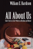 William E. Hardison’s Newly Released "All About Us: Short Stories of Life Written in Rhythm and Rhyme" is an Engaging Anthology That Will Inspire and Entertain