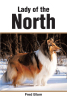 Fred Blom’s Newly Released "Lady of the North" is a Heartwarming Collection of Personal Stories and Life Lessons of Faith