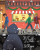 Al Myers’s Newly Released "A Christmas Tail" is a Creative Christmas Narrative That Offers Important Life Lessons
