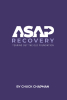 Chuck Chapman’s Newly Released “ASAP Recovery: Tearing Out the Old Foundation” is a Heartfelt Message of Hope to Anyone Struggling with Addiction