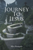 Allen Bourgeois’s Newly Released "Journey To Jesus" is a Heartwarming Story of a Man’s Journey to True Connection with God