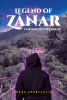 Sarah Spontenilli’s New Book, "Legend of Zanar: Chronicles of Jarren," is a Thrilling Tale That Follows the Adventures and Disputes of Mankind, Powerful Gods, and Dragons
