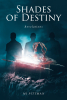 MJ Pittman's Debut Novel, "Shades of Destiny: Revelations," is a Struggle of Friendship During the Apocalypse, Where Their Secrets Could Tear Them All Apart