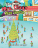Kathleen Bentley’s New Book, "The Year Mrs. Claus Was Santa," is a Jolly Children’s Story About Mrs. Claus Taking Over the Reins from Santa When He Gets Sick