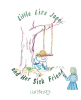 Author Lisa Marcotte’s New Book, "Little Liza Jane and Her Sick Friend," Reveals Incredible Joy One Can Feel When Helping Others Feel Better with Acts of Kindness