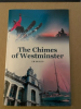 New Book "The Chimes of Westminster" Follows Author Jim Haigler as He Sets Off Across the Country to Fulfill His Need to Travel & Experience the World