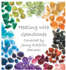 Author Jenny Erkfritz Sansom’s New Book, "Healing with Gemstones," is a Poignant Guide for Those Seeking Alternative Healing Methods to Work in Addition to Medication