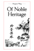Author Margaret Wang’s New Book, "Of Noble Heritage," Explores China During the End of the Qing Dynasty Through the Eyes of a Wife & Mother Seeking to Effect Change