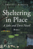 Author Priscilla Audette’s New Book, "Sheltering in Place," Follows a Woman Who, After Losing Her Husband, Begins Investigating the Odd Occurrences Involving Her Neighbor