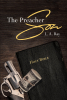 Author L. A. Ray’s New Book, "The Preacher Son," is a Thought-Provoking True Story of the Author's Struggles in Life as He Searched for God's Plan for Him