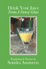 Author Sondra Ammeen’s New Book, "Drink Your Juice from a Fancy Glass," is an Assortment of Poems and Ruminations That Recount the Author's Journey with Stage 4 Cancer