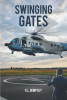 Author K.L. Dempsey’s New Book, “Swinging Gates,” Centers Around the Odd Events Surrounding a Fatal Helicopter Crash and the Efforts by Politicians to Hide the Truth