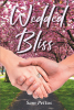 Author Sam Pettus’s New Book, "Autumn Spring: Wedded Bliss," is the Third Installment in This Contemporary Romance Series, as Larry and Brandy Go on Their Honeymoon