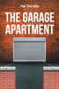 Author Hal Daniels’s New Book, "The Garage Apartment," is a Compelling Coming-of-Age Story of a Teen Learning to Navigate Life While Living in Queens During the Sixties