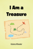 Kalena Wheeler’s Newly Released "I Am a Treasure" is an Enjoyable Collection of Biblical Verses That Express God’s Love for Children