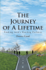 Donna Good’s Newly Released "The Journey of a Lifetime: Finding God’s Healing Pathway" is an Impactful Message of Hope for Anyone in Need of God’s Comfort