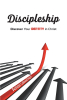 Anton Labuschagne’s Newly Released "Discipleship: Discover Your Identity in Christ" is an Empowering Resource for Honing One’s Connection with God