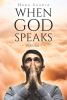 Hara Saadia’s Newly Released "When God Speaks: Volume 1" is a Collection of Deeply Personal Messages of Faith Received During Moments of Prayer